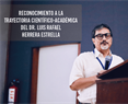 Reconocimiento a la trayectoria científico-académica del Dr. Luis Rafael Herrera Estrella