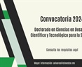 Convocatoria 2024: Doctorado en Ciencias en Desarrollo Científico y Tecnológico para la Sociedad