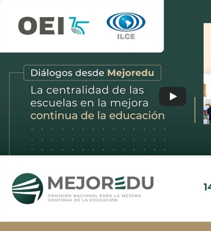 La centralidad de las escuelas en la mejora continua de la educación / Diálogos desde Mejoredu